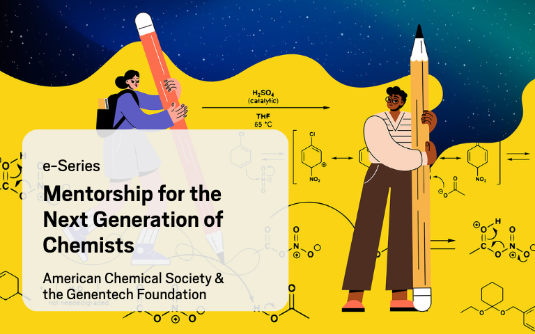 Background of illustrated human figures doodling chemical reactions with oversized pencils with foreground text: Mentoring for the Next Generation of Chemists sponsored by the American Chemical Society and the Genentech Foundation